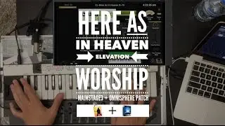 Here As In Heaven - Elevation Worship Mainstage3 + Omnisphere Patch keyboard lesson