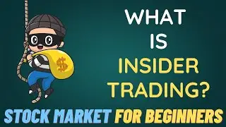 Stock Market For Beginners - 27 - What is Insider trading?