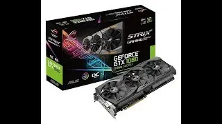 Купил видеокарту Asus gtx 1080 strix gaming 8 gb 11 gbps распаковка, установка.