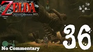 The Legend of Zelda: Twilight Princess HD - Ep36 The Dominion Rod : No Commentary