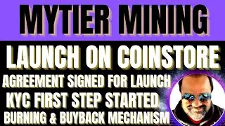 MyTier Big Update | Launch On CoinStore | Kyc 1st Step | Burning Mechanism |