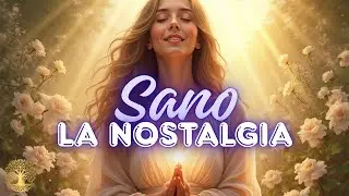 ✨ LIBÉRATE DE LA NOSTALGIA! ✨ Canción SANADORA 🌿
