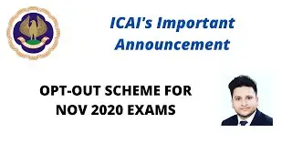 ICAI's Important Announcement | Opt-Out Scheme | Nov 2020 Exams | Exam Cycle II