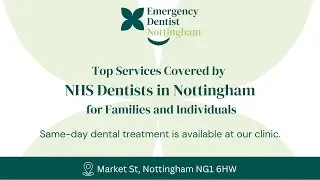 NHS Dentist in Nottingham &ndash; Quality Care When You Need It! 🏥