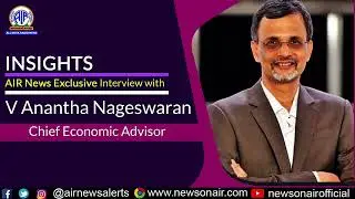 An Exclusive Interview with The Chief Economic Advisor Dr V Anantha Nageswaran