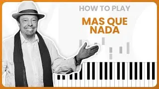 How To Play Mas Que Nada By S&eacute;rgio Mendes ft. Black Eyed Peas On Piano - Piano Tutorial (Part 1)
