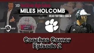 Coaches Corner - Episode 2 - Head Coach Miles Holcomb