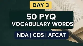 50 Important English Words for NDA/CDS/AFCAT | Day 3 | PYQs Vocabulary Series
