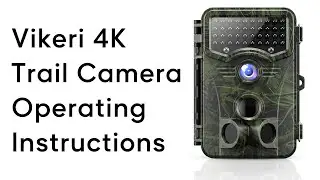 Vikeri 4K Trail Camera Operating Instructions Series 1