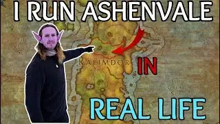 I RUN through Ashenvale IRL