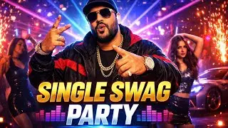 Single Swag Party | New Hindi Party Song 2026 | Badshah 🔊