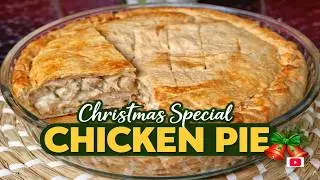 Christmas Dinner Special | Homemade Creamy Chicken Pie |  Golden Crust Chicken Pie Recipe