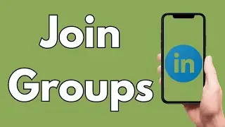 How To Join LinkedIn Groups [2026 Guide]