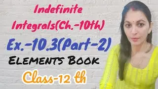 #definiteintegrals #Ex.-10.3(Part-2) || Elements Book || Class-12 th