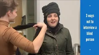 Interviewing a blind person? Don't do this! [CC] [AD]