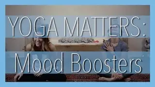 Yoga Matters: Mood Boosters | HelloGiggles