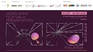 Malaysia - Hong Kong Film Gala Presentation 2025