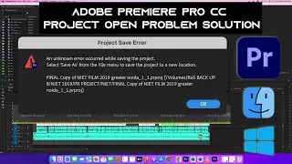 adobe premiere pro Unknown Error | premiere pro Project open Problem | an unknown error occurred