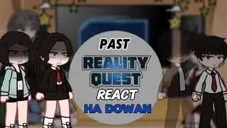 Past Reality Quest React to Ha Dowan | Gacha Reaction