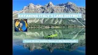 Debbie Stone - Kayaking the Lake District of Italy