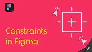 Menguasai Constraints di Figma dalam 16 Menit  | Tutorial Belajar Figma Bahasa Indonesia