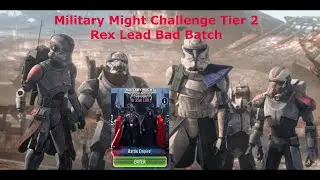 (2022) SWGOH Military Might Challenge Tier 2 Rex Lead Bad Batch