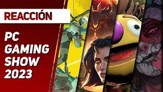 PC Gaming Show 2023 - Reacci&oacute;n en Vivo | 3GB