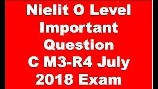 Doeacc O Level Important Question C Language M3-R4 For Exam And Guideline July 2018