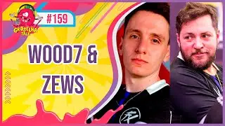 WOOD7 E ZEWS - Groselha Talk #159