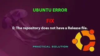 UBUNTU FIX: E: The repository does not have a Release file