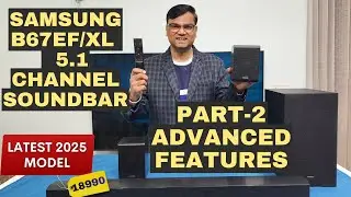 🔥SAMSUNG B67EF/XL Soundbar Review - Part-2 🔥Proper 5.1 Dolby Setup | Remote Features | Bluetooth