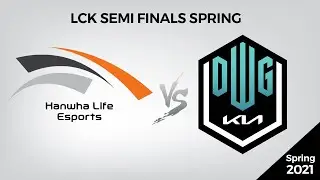 HLE vs DK - All Games Highlights Semi Finals 2021 LCK Spring