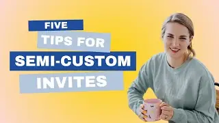 5 Tips for Starting a Semi-Custom Invitation Line