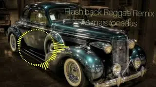 Flash back Reggae Remix