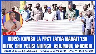 VIDEO: KANISA LA FPCT LATOA BATI 130 KITUO CHA POLISI NKINGA IGUNGA, ASKOFU MKUU AKABIDHI