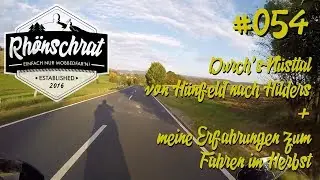 #054 Durch's N&uuml;sttal von H&uuml;nfeld in Richtung Hilders + mein Erfahrungen zum Fahren im Herbst