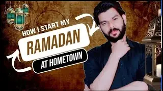 How do I start my Ramadhan in my Hometown