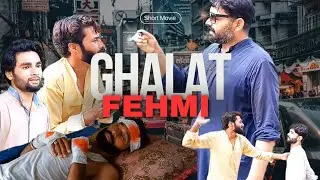 Ghalat Fehmi | Full Emotional Short Movie | Official on Pro Aftaboy