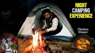 Night Camping unexpected Experience😰||😱रात में chicken Dinner पड़ा भारी ||camping in India