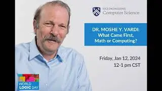 World Logic Day Moshe Vardi Lecture: What Came First, Math or Computing?
