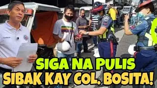 Col. BOSITA: MAMILI KA AAKSYUNAN MO O IKAW ANG KAKASUHAN KO HEPE