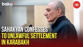 Bako Sahakyan Confesses to Illegal Population Transfers in Occupied&nbsp;Karabakh