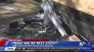 What are my next steps? Family starts recovery process after house fire