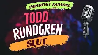 Todd Rundgren karaoke - Slut