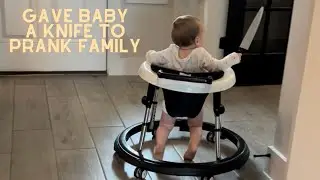Gave my baby a fake knife to prank family
