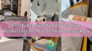 Produktbewertung Dikaslon Wickeltasche mit Schnullertasche und Wickelunterlage, Große Reisewindeltas