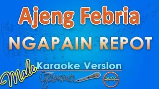 Ajeng Febria - Ngapain Repot MALE (Karaoke) | GMusic