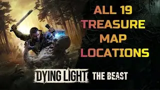 Dying Light The Beast &mdash; All Treasure Map Locations