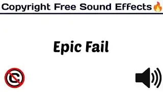 Epic Fail / Funny Sound Effects/ No Copyright &copy;️ / [Copyright Free Sound Effect🔊]