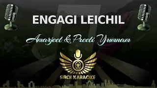 Amarjeet & Preeti Yumnam - Engagi Leichil (Manipuri Karaoke | Instrumental | Track)